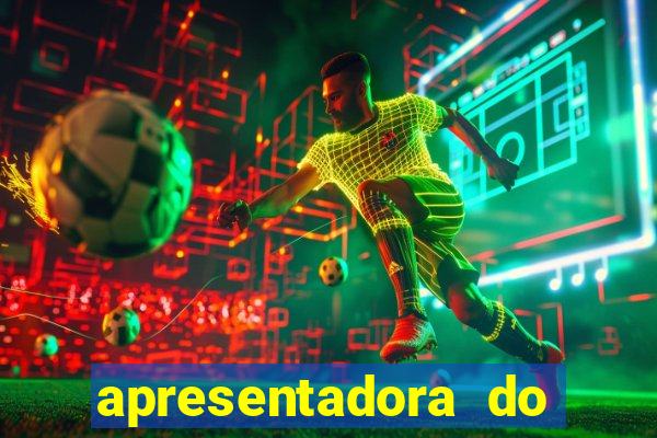 apresentadora do esporte espetacular nua